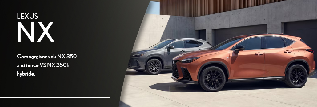 Lexus NX 350 2026 à essence ou hybride : lequel choisir à Québec?